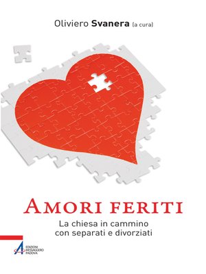 cover image of Amori feriti. La Chiesa in cammino con separati e divorziati